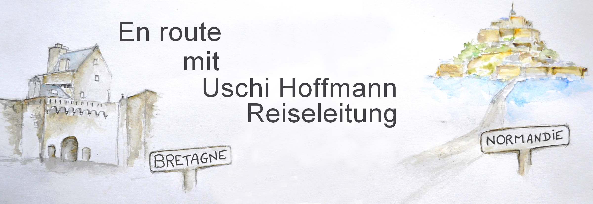 Uschi Hoffmann : Reiseleitung Normandie & Bretagne